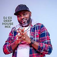DJ EX DEEP HOUSE MIX