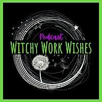 Witchy Work Wishes