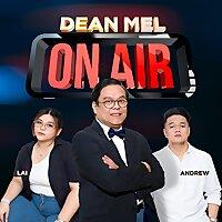 Dean Mel On AIR (Advice, Interview, Reaction)