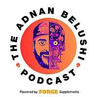 The Adnan Belushi Podcast