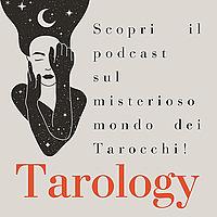 Tarology, il podcast sugli Arcani maggiori dei Tarocchi con Lorena Burgio e Francesca Morosini