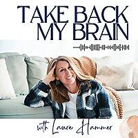Take Back My Brain
