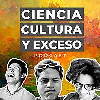 CIENCIA CULTURA Y EXCESO