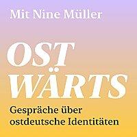 Ostwärts. Gespräche über ostdeutsche Identitäten