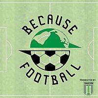 Because Football