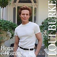 Home & Hosting with Loui Burke