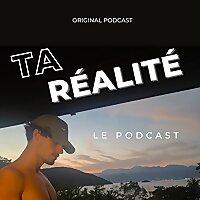 Ta Réalité
