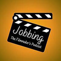 Jobbing - The Filmmaker's Podcast