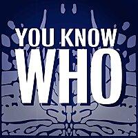 You Know Who