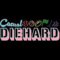 Casual Diehard