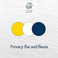 Privacy bar and bants