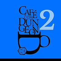 Café com Dungeon