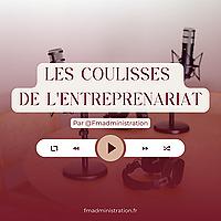 Les coulisses de l'entreprenariat