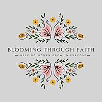 Blooming Through Faith