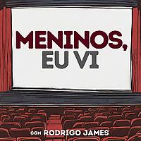 Meninos, Eu Vi!