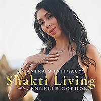 Shakti Living  with Jennelle Gordon