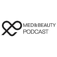 MED AND BEAUTY PODCAST