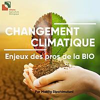 Changement climatique : enjeux des pros de la BIO