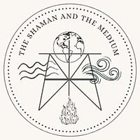 The Shaman and The Medium