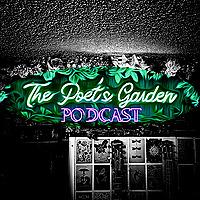 The Poet’s Garden Podcast