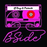 Dj Revy B Presents: B SIDE