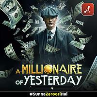 A Millionaire of Yesterday