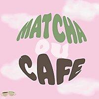 MATCHA OU CAFÉ
