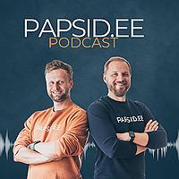 PAPSID.EE PODCAST