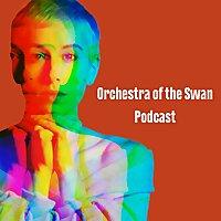 Orchestra of the Swan Podcast