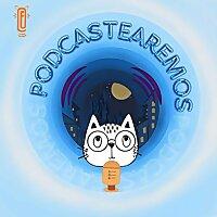 Podcastearemos