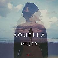 Aquella Mujer
