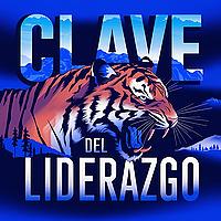 Clave del Liderazgo: Camino hacia el Éxito