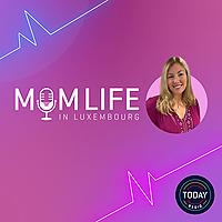 Mom Life in Luxembourg
