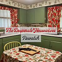 The Desperate Housewives Rewatch