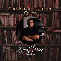 Chef Ismael's Kitchen Quest