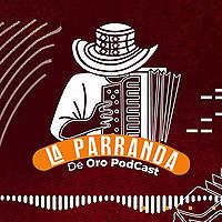 La parranda de ORO Podcast