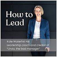 How to Lead with Kate Waterfall Hill