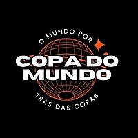 Copa do Mundo: O mundo por trás das Copas