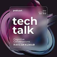 Rakesh's TechTalk: The AI Revolution
