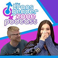 The Transgender Zone Podcast