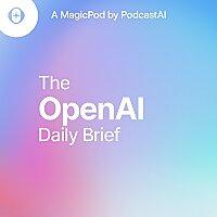 The OpenAI Daily Brief