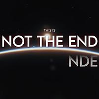 Not the End NDE (Near Death Experiences)