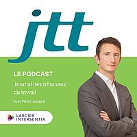 Le Journal des tribunaux du travail