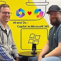 AI und Du: Copilot in Microsoft 365