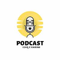 Ishq-e-Karimi Podcasts: The Light of Ismailism