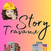 Story Travaux