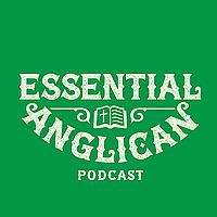 Essential Anglican Podcast