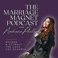 The Marriage Magnet Podcast