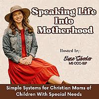 Speaking Life Into Motherhood ~ Systems, Special Needs Parenting, Rhythms, Holistic Health, Self Care, Autism, ADHD, Neurodiv
