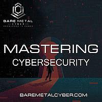 Mastering Cybersecurity: The Cyber Educational Audio Course